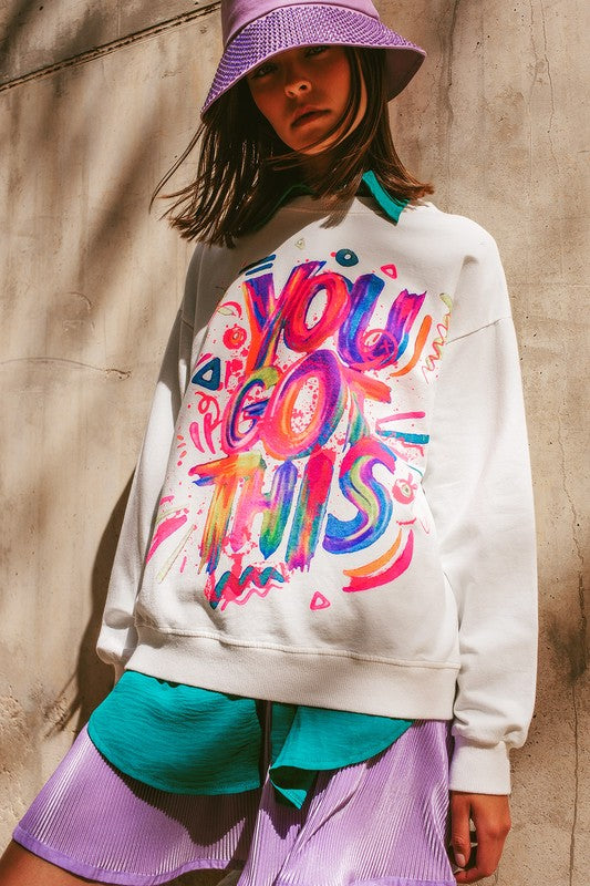 YOU GOT THIS SWEATSHIRT